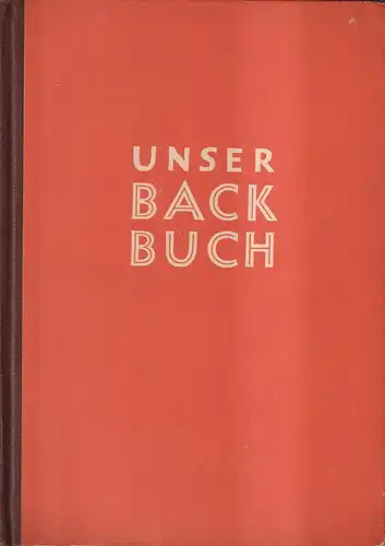 Buch: Unser Backbuch, Fuchs, Paula-Elisabeth. 1959, Verlag für die Frau