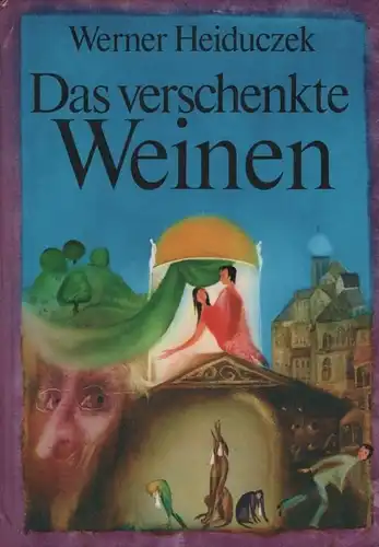 Buch: Das verschenkte Weinen, Heiduczek, Werner. 1979, Der Kinderbuchverlag