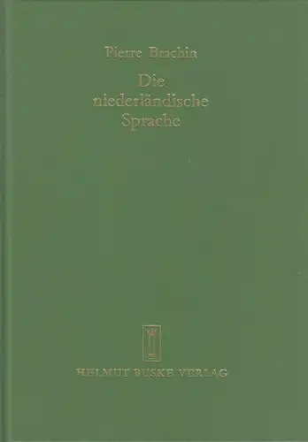 Buch: Die niederländische Sprache. Brachin, Pierre, 1987, Helmut Buske Verlag