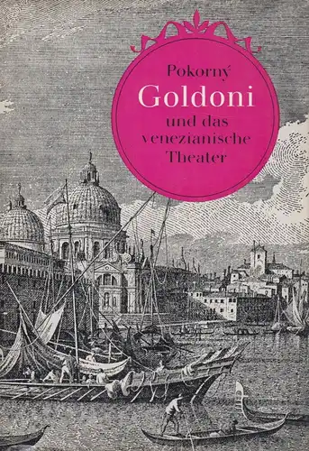 Buch: Goldoni und das venezianische Theater. Pokorny, Jaroslav, 1968, Henschel