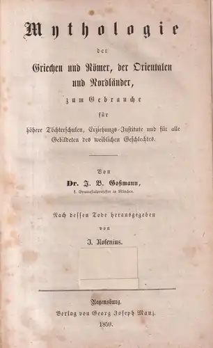 Buch: Mythologie der Griechen und Römer ... J. B. Goßmann, 1859, G. J. Manz Vlg.