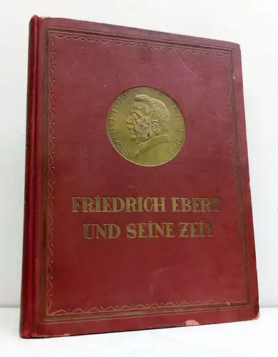 Buch: Friedrich Ebert und seine Zeit, Löbe, Paul. Ca. 1928, Glass & Co. Verlag