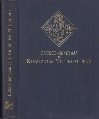 Buch: Die Kunst des Mittelalters, Lübke, Wilhelm. Grundriss der Kunstgeschichte
