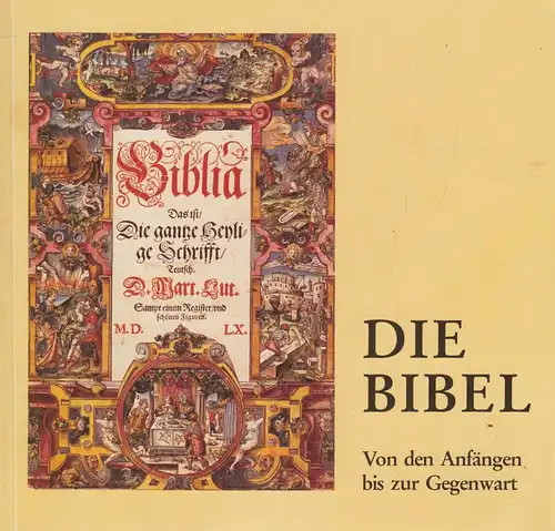 Ausstellungskatalog: Die Bibel, Von den Anfängen bis ... 1992, Haus der Kirche