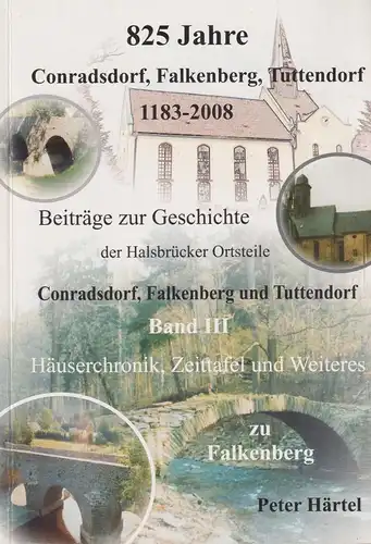 825 Jahre Conradsdorf, Falkenberg, Tuttendorf 1183-2008, Band III, Härtel, Peter