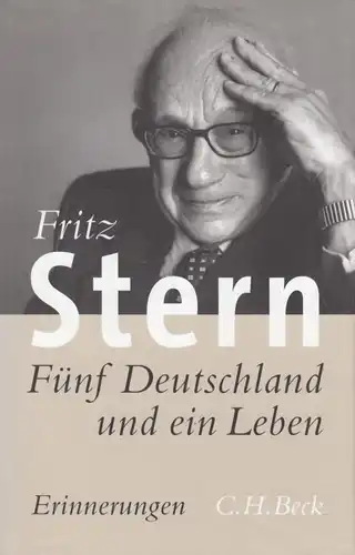 Buch: Fünf Deutschland und ein Leben. Stern, Fritz, 2007, Verlag C. H. Beck