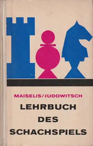 Buch: Lehrbuch des Schachspiels. Maiselis / Judowitsch, 1966, Sportverlag