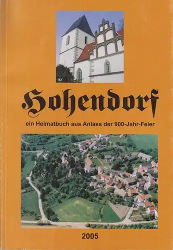 Buch: Hohendorf, 2005, ein Heimatbuch aus Anlass der 900-Jahr-Feier 2005