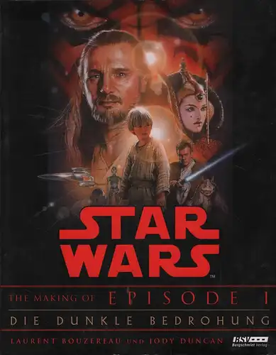 Buch: Star Wars - The Making of Episode I, Bouzerau, Laurent u.a., 1999