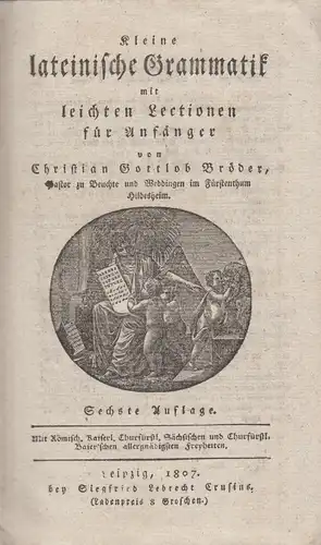 Buch: Kleine lateinische Grammatik. Bröder, Christian Gottlob, 1807, Crusius