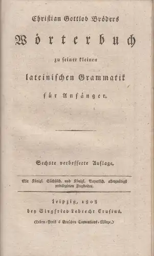 Buch: Kleine lateinische Grammatik. Bröder, Christian Gottlob, 1807, Crusius