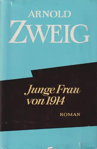 Buch: Junge Frau von 1914, Roman. Zweig, Arnold, 1963, Aufbau-Verlag