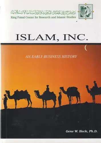 Buch: Islam, Inc, An Early Business History, Heck, Gene W., 2004, gebraucht, gut