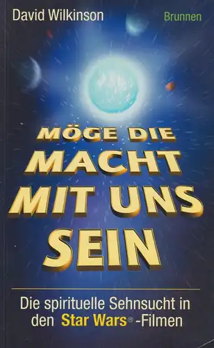 Buch: Möge die Macht mit uns sein, Wilkinson, David, 2001, Brunnen Verlag, gut