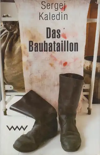 Buch: Das Baubataillon, Kaledin, Sergej, 1992, Verlag Volk und Welt