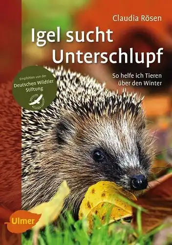 Buch: Igel sucht Unterschlupf, Rösen, Claudia, 2016, Eugen Ulmer