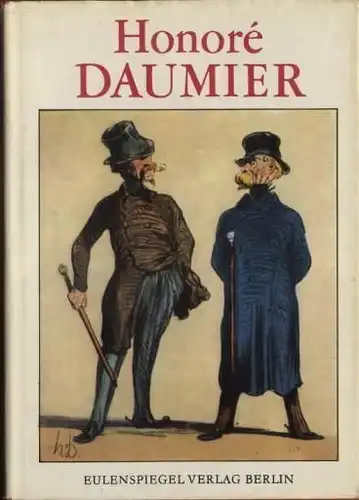 Buch: Honore Daumier, Piltz, Georg. Klassiker der Karikatur, 1988
