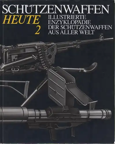 Buch: Schützenwaffen heute, Wollert, Günther u.a., 1998, 1945-1985, 2 Bände