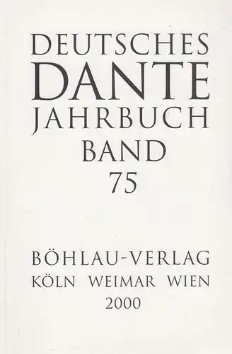 Buch: Deutsches Dante Jahrbuch Band 75. Roddewig, Marcella, 2000, Böhlau Verlag