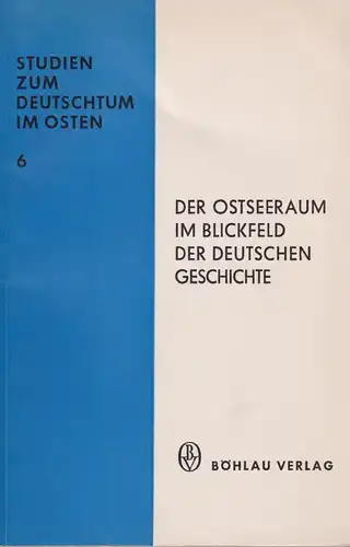 Buch: Der Ostseeraum im Blickfeld der deutschen Geschichte, 1970, Böhlau Verlag