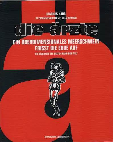 Buch: die Ärzte. Ein überdimensionales Meerschwein frisst die Erde auf, Karg