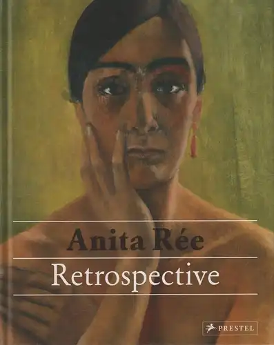 Ausstellungskatalog: Anita Ree, 2017, Prestel Verlag, Retrospective