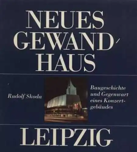 Buch: Neues Gewandhaus Leipzig, Skoda, Rudolf. 1985, Verlag für Bauwesen