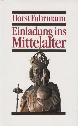 Buch: Einladung ins Mittelalter. Fuhrmann, Horst, Bertelsmann Club