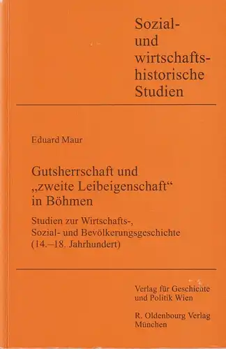 Buch: Gutsherrschaft und zweite Leibeigenschaft in Böhmen, Maur, Eduard, 2001