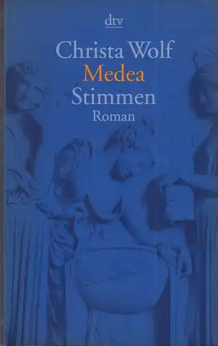 Buch: Medea, Stimmen, Roman. Wolf, Christa, 1999, Deutscher Taschenbuch Verlag