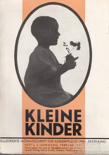 Kleine Kinder Heft 6, Februar 1931, 4. Jahrgang, Neustätter, O. / Piorkowski, H