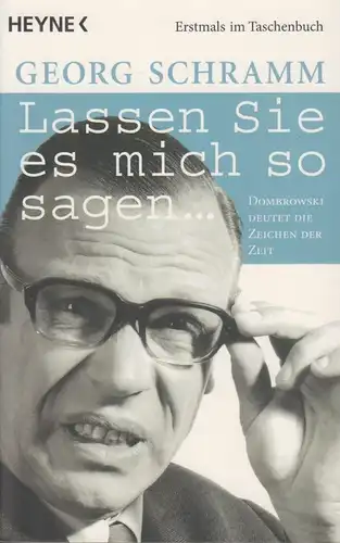 Buch: Lassen Sie es mich so sagen, Schramm, Georg. Heyne Taschenbuch, 2010