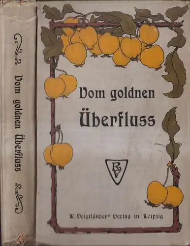 Buch: Vom goldenen Überfluß. J. Loewenberg, R. Voigtländer, gebraucht, gut