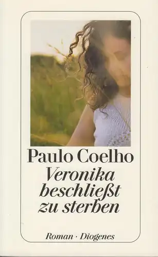 Buch: Veronika beschließt zu sterben. Coelho, Paulo, 2000, Diogenes Verlag