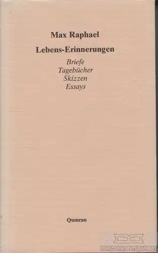 Buch: Lebens-Erinnerungen, Raphael, Max. 1985, Edition Qumran im Campus-Verlag