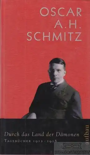 Buch: Durch das Land der Dämonen, Schmitz, Oscar A. H. 2007, Aufbau-Verlag 51104