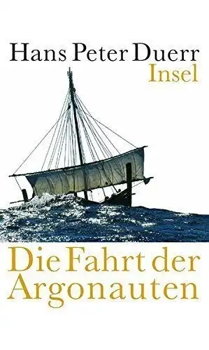 Buch: Die Fahrt der Argonauten, Duerr, Hans Peter, 2011, Insel Verlag, gebraucht