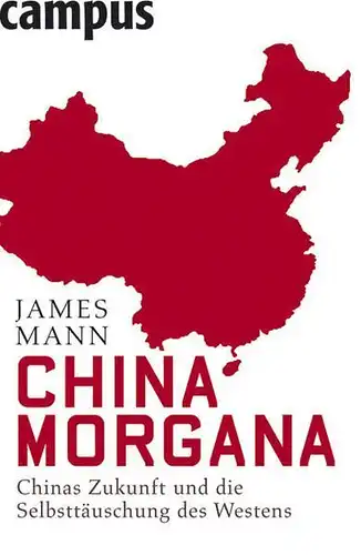 Buch: China Morgana, Mann, James, 2008, Campus Verlag, gebraucht, gut