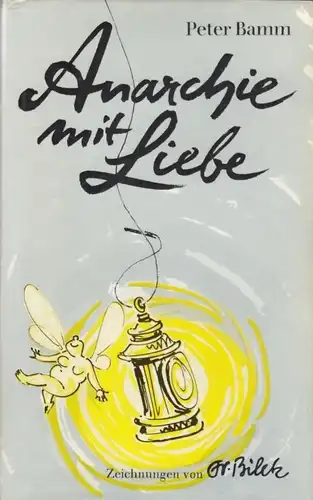 Buch: Anarchie mit Liebe, Bamm, Peter. 1962, Deutsche Verlags-Anstalt