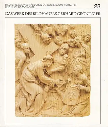 Buch: Das Werk des Bildhauers Gerhard Gröninger 1582-1652, Jaszai, Geza