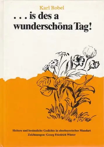 Buch: is des a wunderschöna Tag!, Robel, Karl. 1985, Drei Linden Vrelag