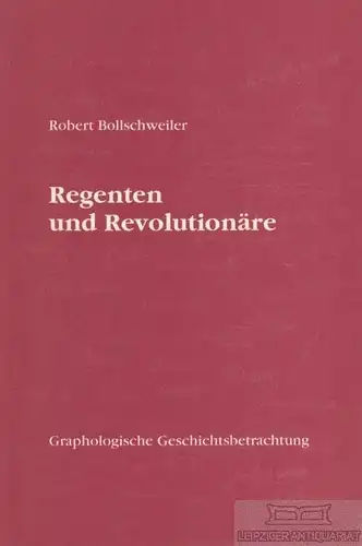 Buch: Regenten und Revolutionäre, Bollschweiler, Robert. 2002