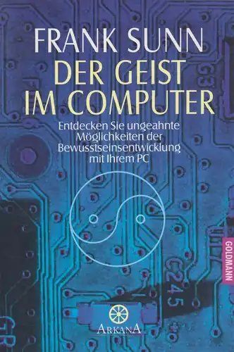 Buch: Der Geist im Computer, Sunn, Frank, 2000, Arkana Goldmann