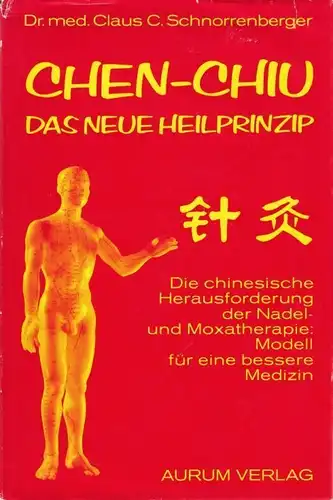 Buch: Chen-Chiu. Das neue Heilprinzip, Schnorrenberger, Claus C. 1975