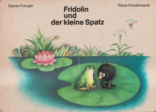 Buch: Fridolin und der kleine Spatz, Reiner Putzger & Klaus Vonderwerth, DDR
