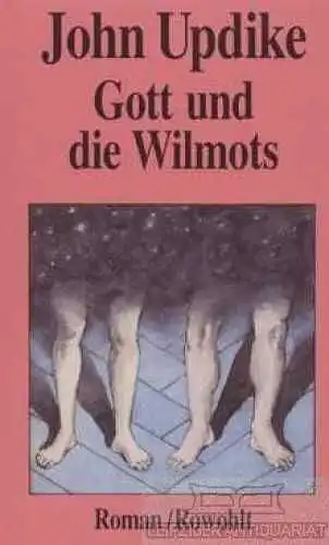 Buch: Gott und die Wilmots, Updike, John. 1998, Rowohlt Verlag, Roman