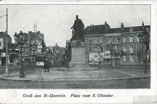 AK Gruß aus St. Quentin. Platz vom 8. Oktober. ca. 1915, Postkarte. Ca. 1915
