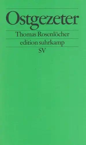Buch: Ostgezeter, Rosenlöcher, Thomas, 2000, Suhrkamp Verlag, Edition Suhrkamp