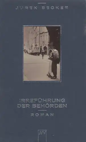 Buch: Irreführung der Behörden, Becker, Jurek. Aufbau Taschenbuch, 1999, Roman
