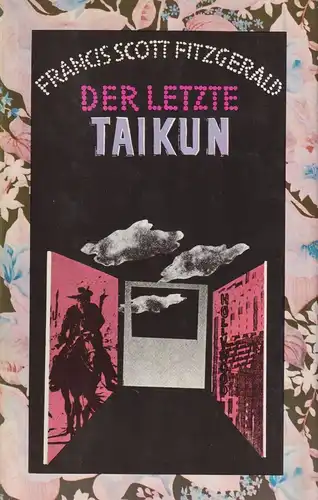 Buch: Der letzte Taikun, Fitzgerald, Francis Scott. 1982, Aufbau Verlag, Roman